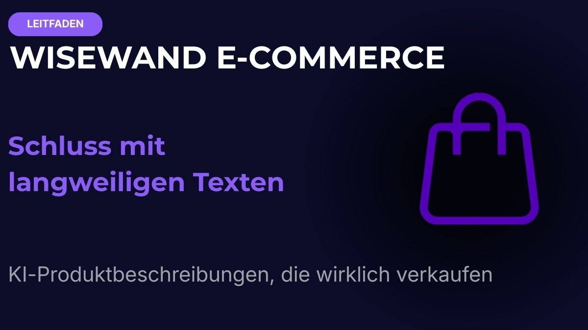 Wisewand E-Commerce-Modus: Das Ende langweiliger Produkttexte?